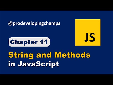 Master Strings and String Methods in JavaScript | JavaScript Full Course | #11