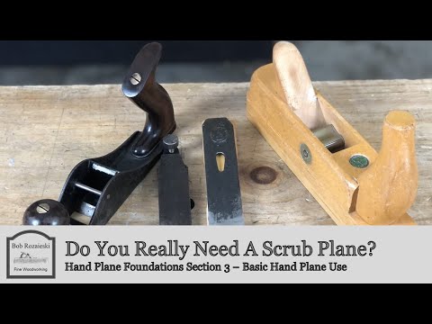 Do You Really Need A Scrub Plane? | Hand Plane Foundations