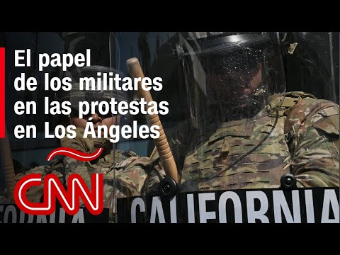 Expertos hablan del papel de los militares en las protestas contra las redadas de ICE en Los Ángeles