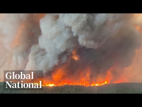 Global National: May 31 | Evacuation orders spike as Prairie wildfires spread