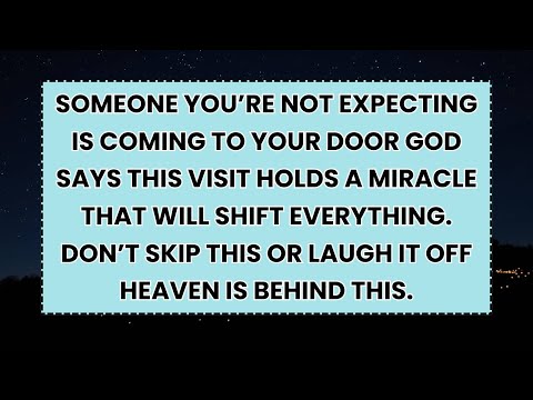 🧿 SOMEONE YOU’RE NOT EXPECTING IS COMING TO YOUR DOOR GOD SAYS THIS VISIT HOLDS A MIRACLE THAT WILL.