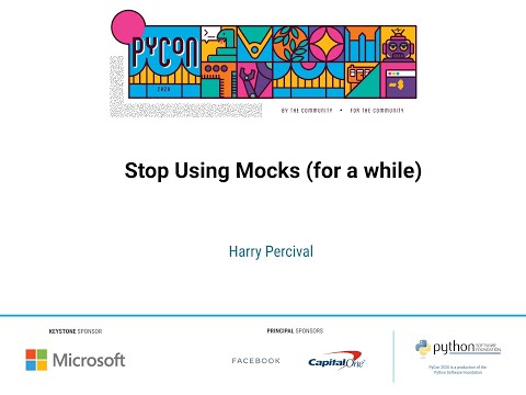 Talk: Harry Percival - Stop Using Mocks (for a while)