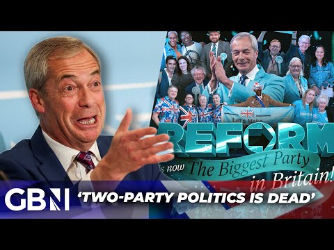 'The age of two-party politics is DEAD!' | Reform UK becomes Britain's largest political party