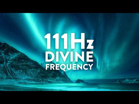 111Hz Divine Frequency | Rejuvenate and Heal