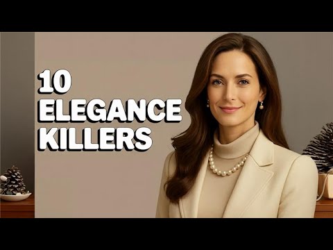 10 Common Style Mistakes Elegant Women Always Avoid