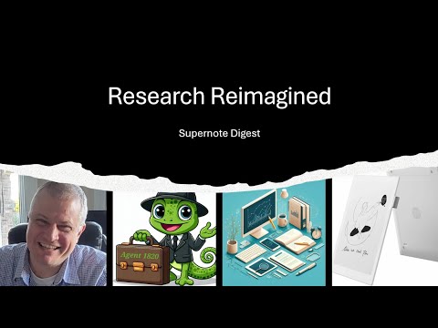 Research Reimagined - Supernote Digest in Depth