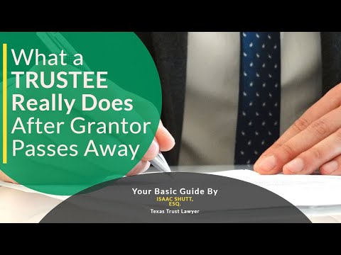 What Does a Trustee Do after Grantor's Death?  Step-by-step Guide (by an Attorney)