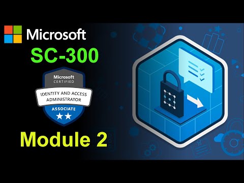 SC-300 - Implement an Authentication and Access Management Solution