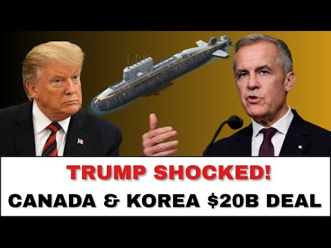 Canada and Korea Just Made a $20 BILLION Submarine Deal That Has the USA FREAKING OUT