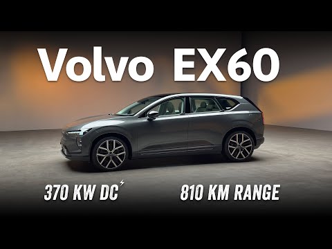 Volvo EX60 - 800V Platform, 370 kW Charging, 810 km Range