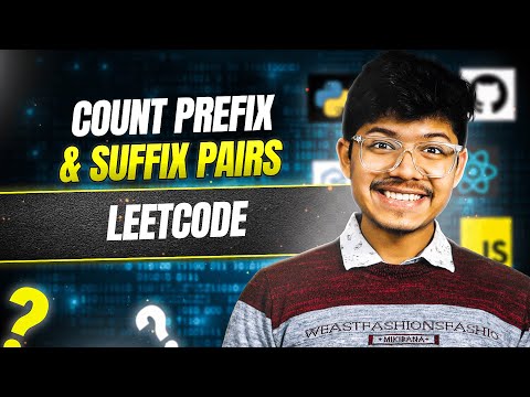 3045 & 3042. Count Prefix and Suffix Pairs I & II | Trie | Hashing | Complete Intuition