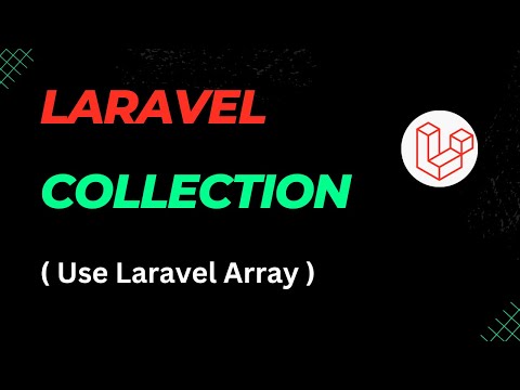 Laravel Collection Tutorial | Introduction to Laravel Collection | HINDI