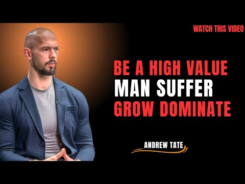 BE A HIGH VALUE MAN : Transform Pain Into Power | Andrew Tate