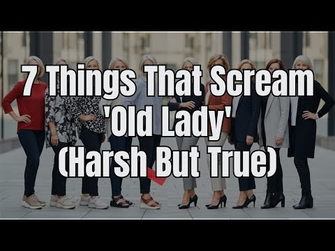 7 Things That Scream 'Old Lady'(Harsh But True): Style Over 50
