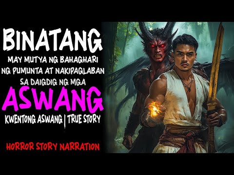BINATANG MAY MUTYA NG BAHAGHARI NG PUMUNTA AT NAKIPAGLABAN SA DAIGDIG NG ASWANG (Aswang True Story)