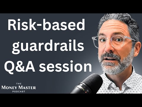 Withdrawals That Work: The Risk-Based Guardrails Q&A Session!