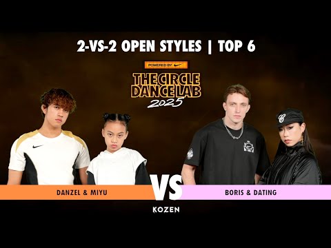 DANZEL & MIYU VS BORIS & DATING 2ON2 OPEN-STYLES BATTLE 6-3｜2025 THE CIRCLE DANCE LAB (TCDL)