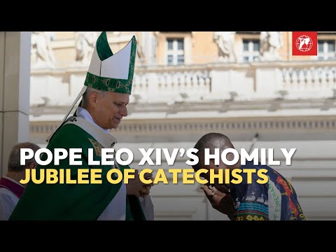 Jubilee of Catechists: Pope Leo XIV's Full Homily | Sunday September 28, 2025