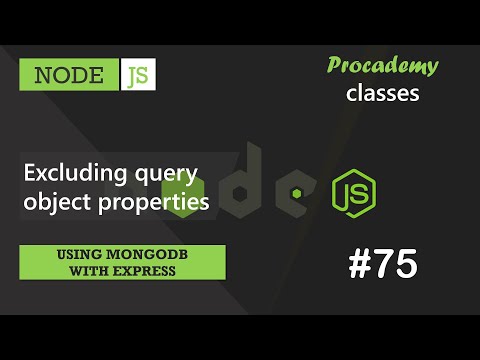 #75 Excluding query object properties | Using MongoDB with Express| A Complete NODE JS Course