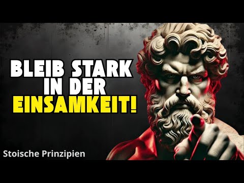 10 Stoische Gesetze, um die Stärke zu bewahren, wenn dich alle verlassen | Stoizismus