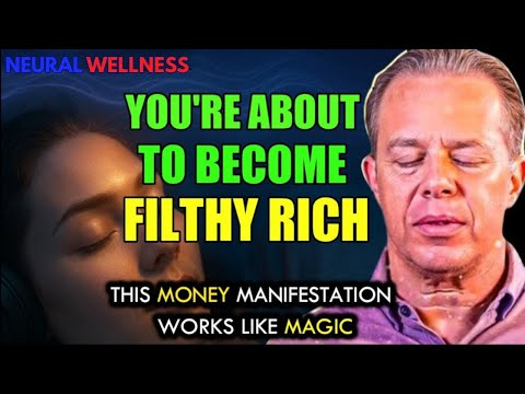 Dr. Joe Dispenza - You Are About to Become Filthy Rich | Enter the RICHEST Timeline While You Sleep.