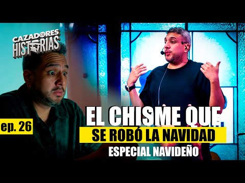 CAZADORES DE HISTORIAS - EPISODIO 26 - EL CHISME QUE SE ROBÓ LA NAVIDAD - RICARDO MENDOZA