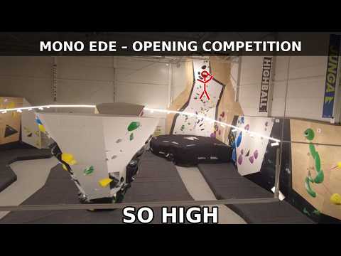 Bouldering at Mono Ede – Opening Competition & Highball | #173