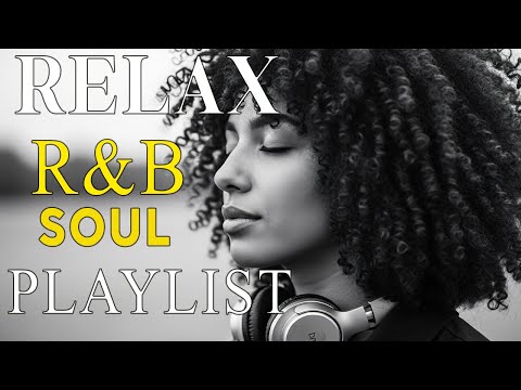 🎧 Emotional Soul R&B – Smooth Love Songs That Touch Your Heart & Soothe Your Soul 💫