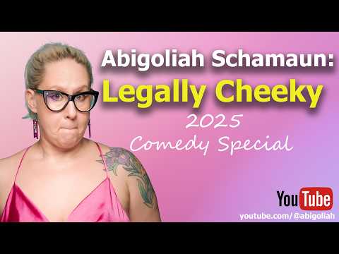 Abigoliah Schamaun: LEGALLY CHEEKY | Stand Up Comedy Special | 2025