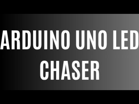 LED Chaser With Arduino Uno