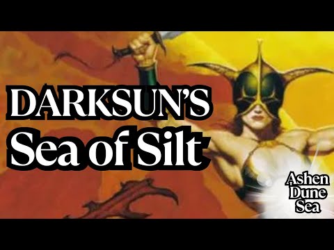 D&D’s Dark Sun: Sea of Silt – Athas’ Deadliest Wasteland Explained