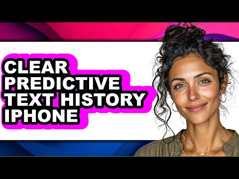 How to Clear Predictive Text History Iphone - Full Guide