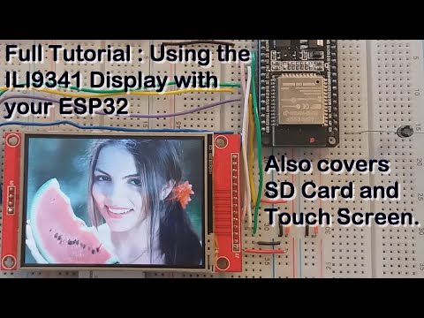 ILI9341 TFT LCD to ESP32 - Full HOW TO  for display, SD card and Touch. Using TFT_eSPI driver