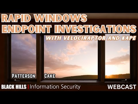 Rapid Windows Endpoint Investigations with Velociraptor & KAPE w/ Patterson