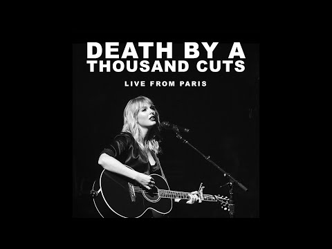 Taylor Swift - Death By A Thousand Cuts (Live From Paris)