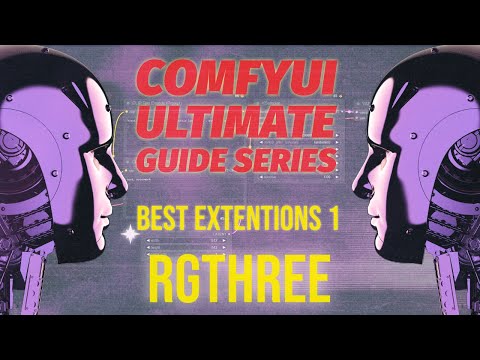 2 Level Up Your ComfyUI Skills: Everything You Need to Know About rgthree