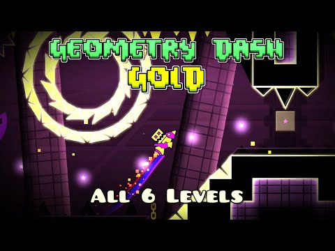Geometry Dash Gold by WL9 (Me) || All 6 Levels