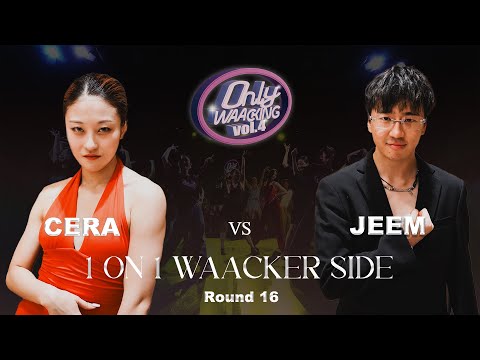 CERA vs JEEM | 1on1 side for waackers |  Ronud of 16  |  ONLY WAACKING VOL.4 | KOREA