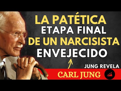 La PATÉTICA etapa final de un NARCISISTA envejecido – Carl Jung