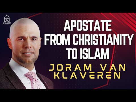 Apostate from Christianity to Islam | Joram Van Klaveren