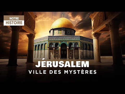 Jérusalem : que cache la ville sainte ? - Documentaire Mystères Histoire - MG