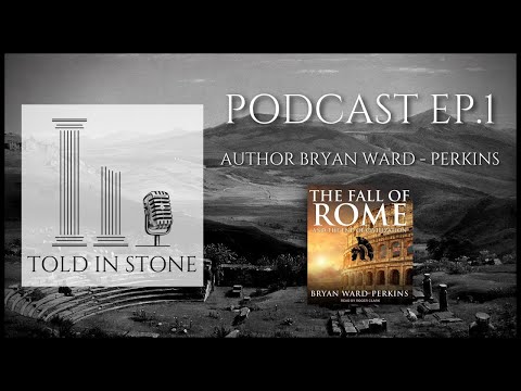 Why the Fall of Rome set Europe back 1,000 years (with Bryan Ward-Perkins)