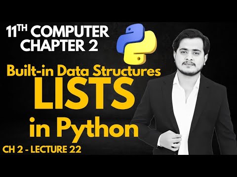 Lists in Python | List Data Structure | 11th Computer - Chapter 2 - Lec 22