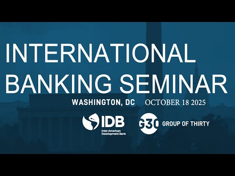G30 40th Annual International Banking Seminar