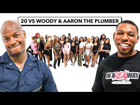 20 WOMEN VS 2 COMEDIANS: LIL WOODY & AARON THE PLUMBER