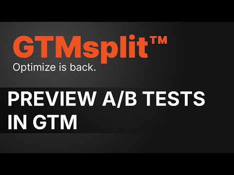 How to preview GTMsplit™ A/B tests before publishing (GTM Preview Mode)