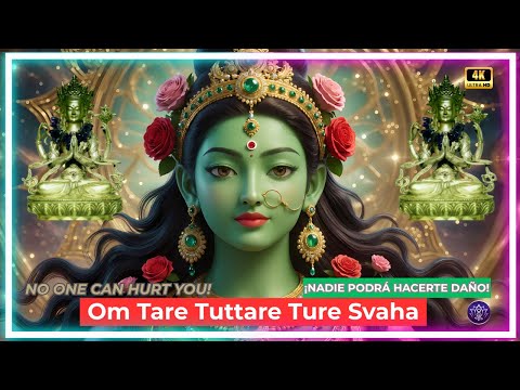 🕉️ ¡NADIE PODRÁ HACERTE DAÑO! 💚 ¡TODO LO QUE NECESITAS LLEGA A TI! | MANTRA TARA VERDE 💚