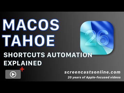 macOS TAHOE - Learn how to use SHORTCUTS AUTOMATION