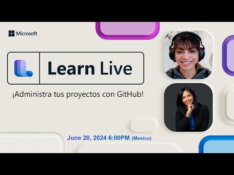 Learn Live: ¡Administra tus proyectos con GitHub!