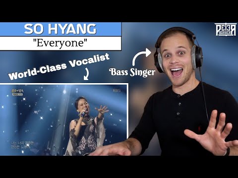 Bass Singer FIRST-TIME REACTION & ANALYSIS - So Hyang | Everyone